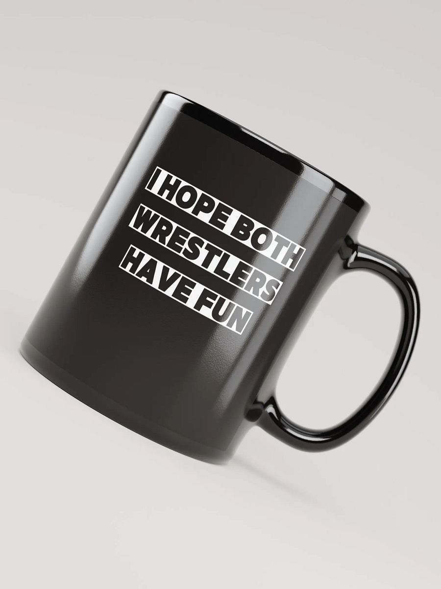 I hope both wrestlers have fun - Mug product image (7)