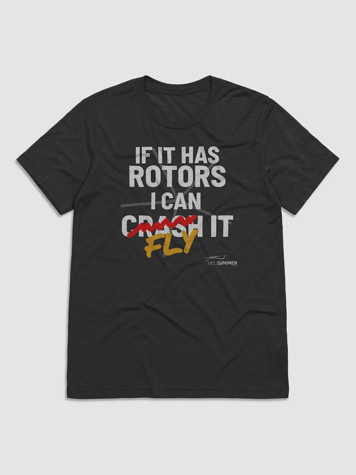 If it has ROTORS I can... FLY it! Men's T-Shirt product image (1)
