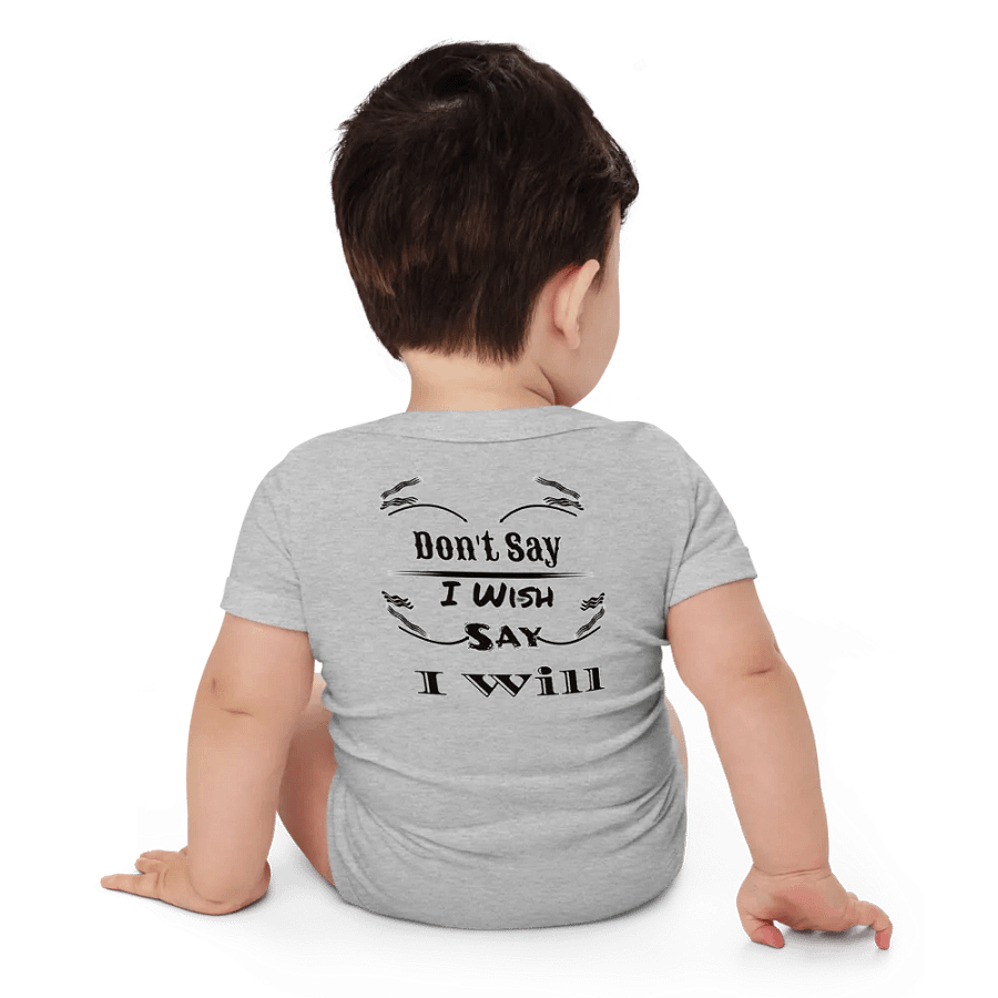 Don't Say I Wish Say I Will - Baby Short Sleeve One Piece product image (4)