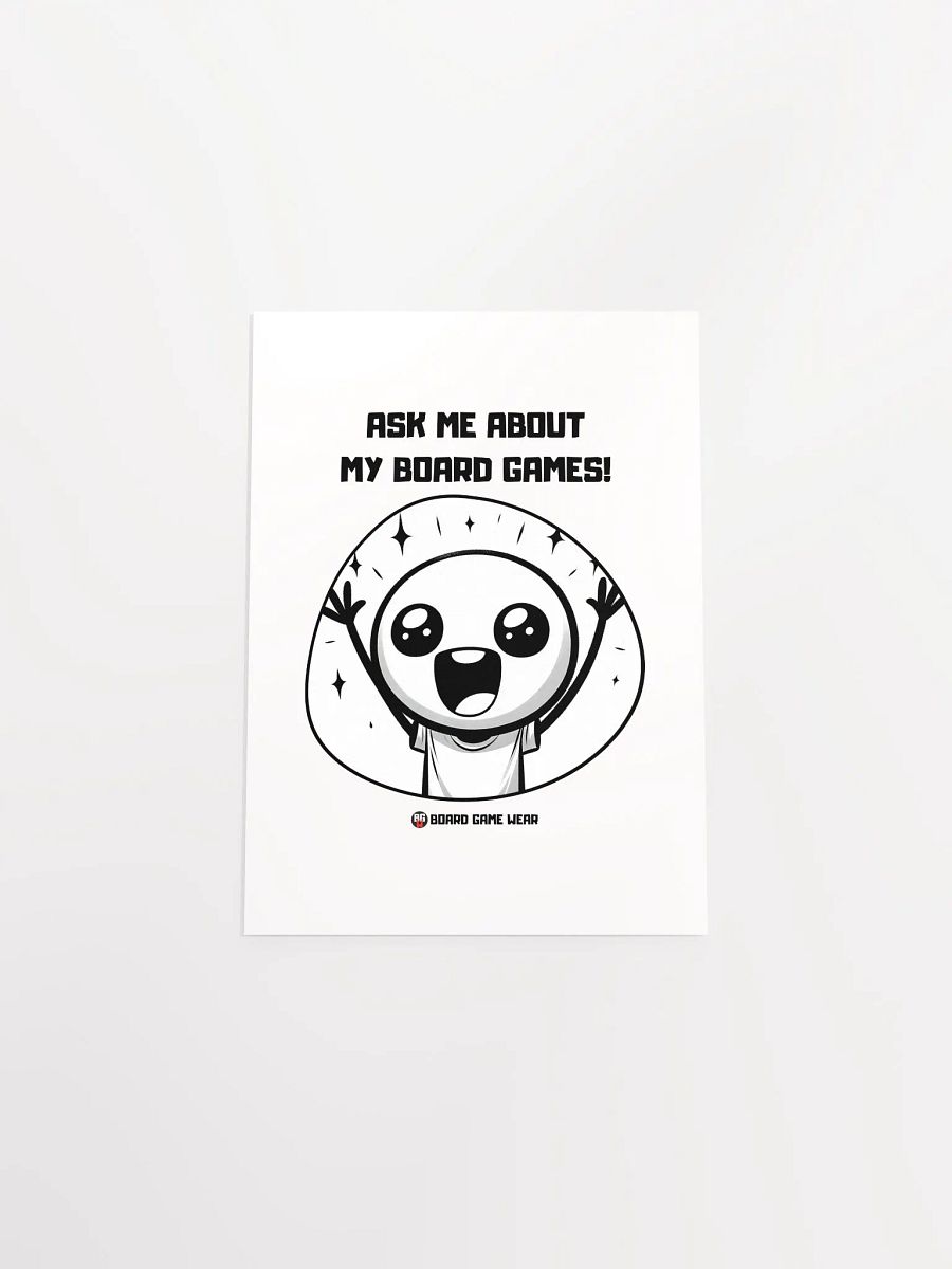 ASK ME ABOUT MY BOARD GAMES! | Poster product image (4)