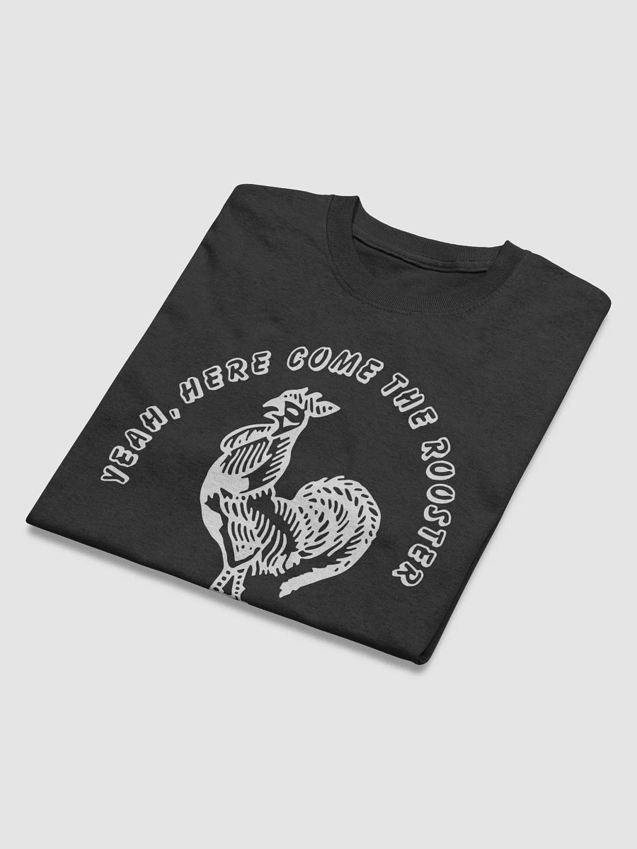 Yeah Here Come The Rooster Shirt product image (5)