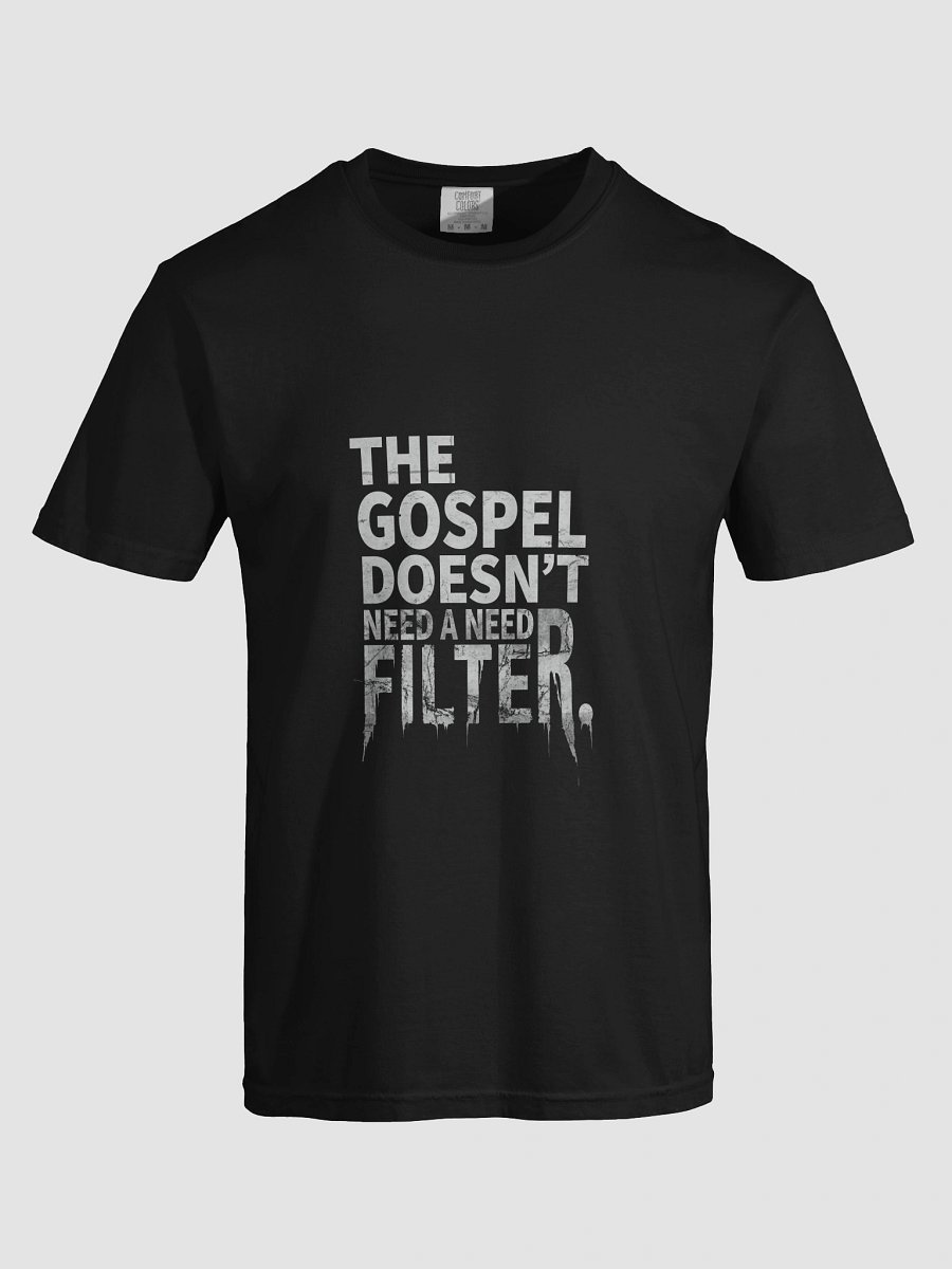 No Filter Gospel Tee – Raw Truth. No Edits. product image (76)