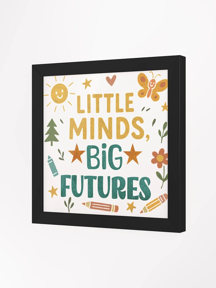 Little Minds Big Futures Framed Poster – Colorful Preschool Teacher Art product image (6)