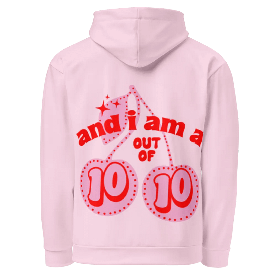 And I am a 10 out of 10 Hoodie product image (11)