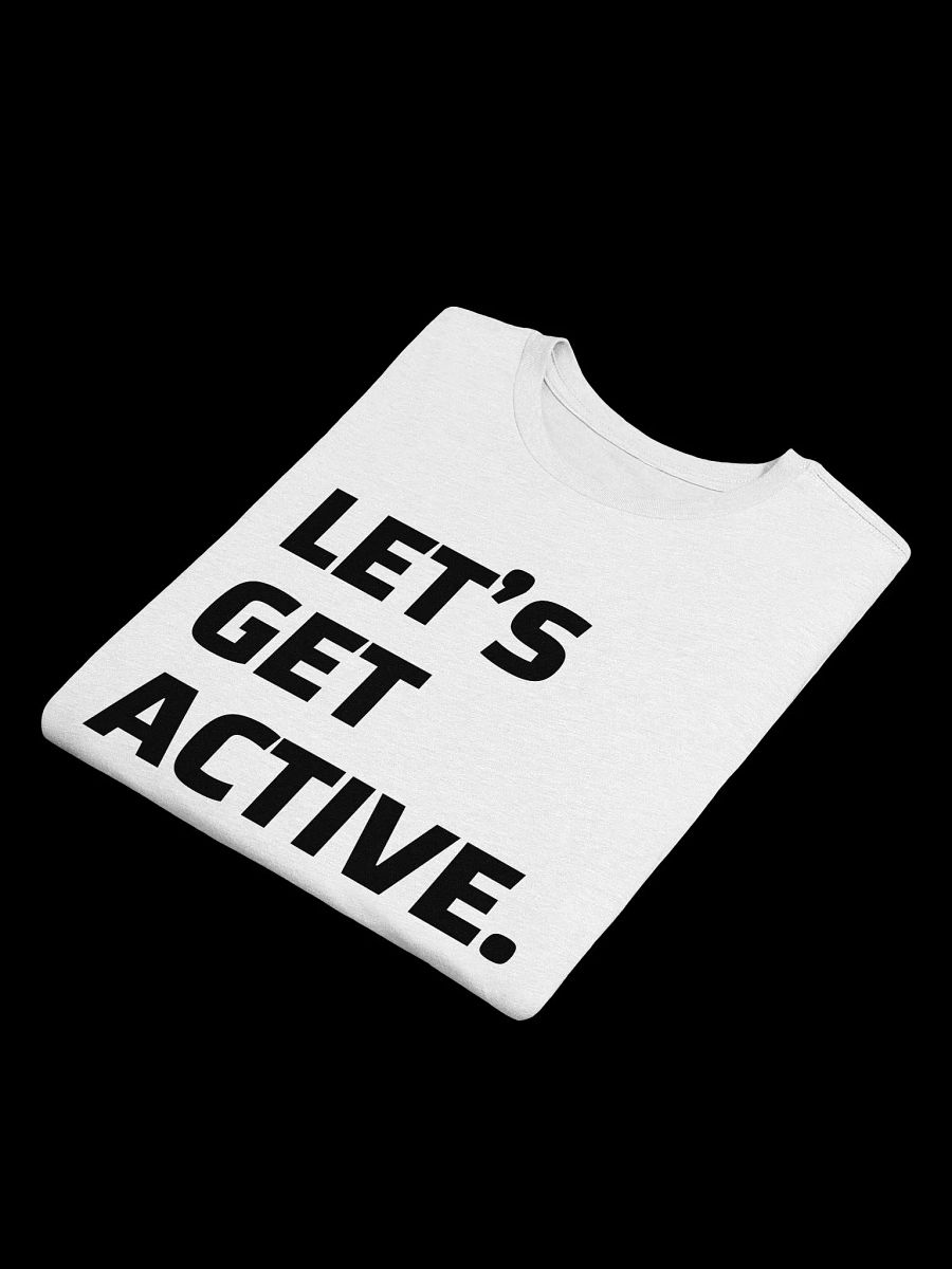 "Let's Get Active" | TSHIRT product image (10)