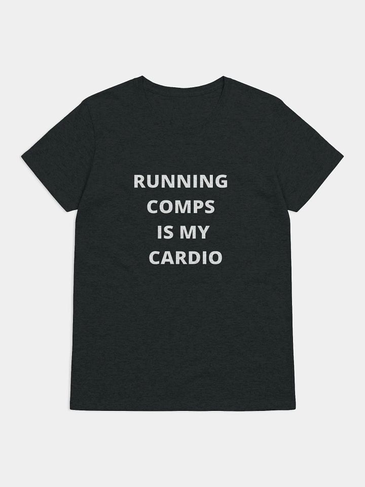 Running Comps Is My Cardio product image (2)