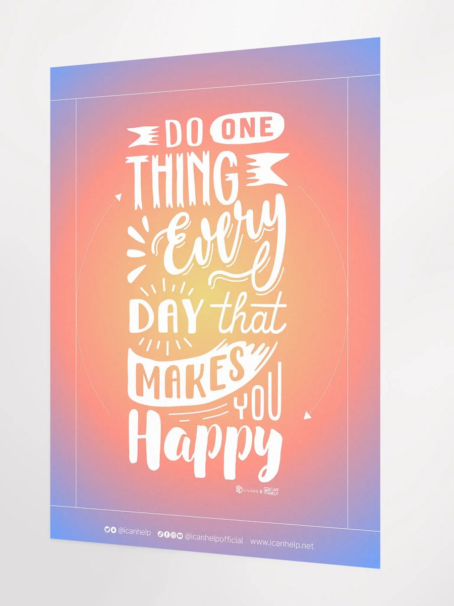 Do One Thing Every Day That Makes You Happy Poster product image (2)