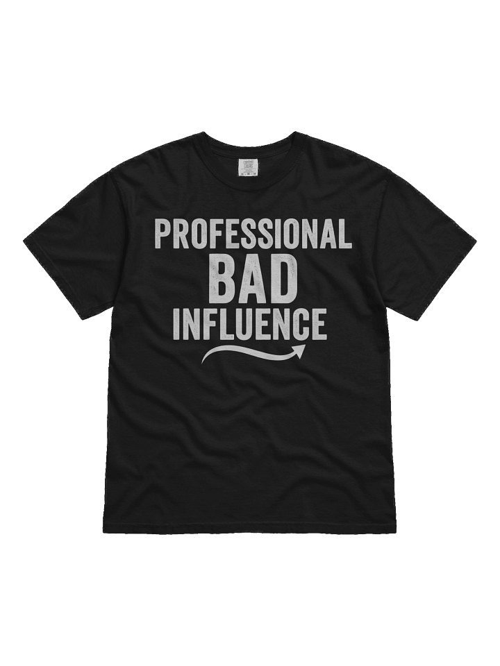 Professional Bad Influence Tee product image (2)