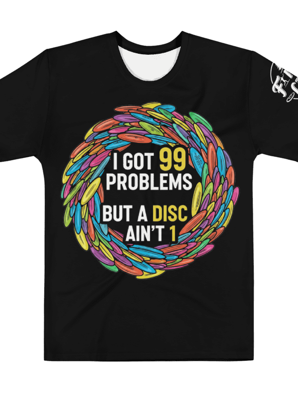 Fancy Lads Men's Black T-Shirt "I Got 99 Problems But A Disc Ain't 1" product image (1)