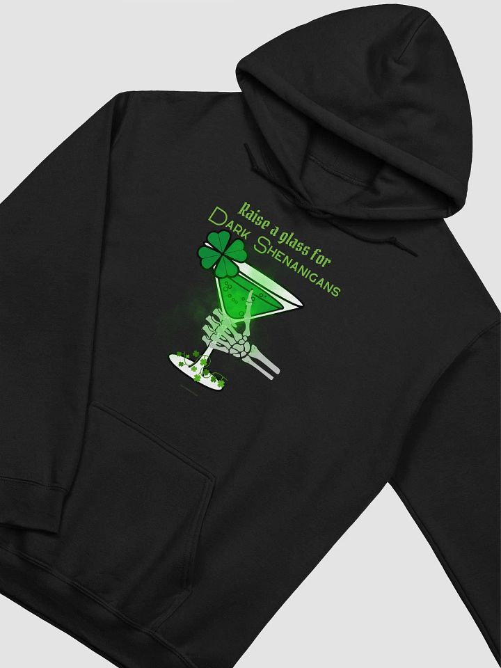Raise a Glass to Dark Shenanigans St. Patrick's Day Hoodie product image (2)