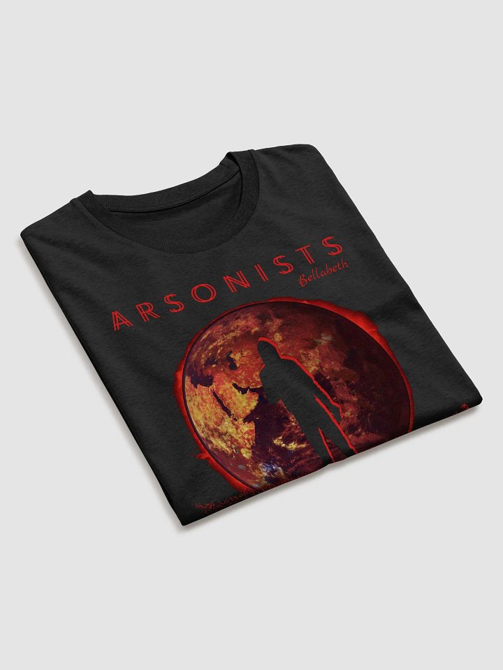 "Arsonists" Shirt (100% organic cotton) product image (2)