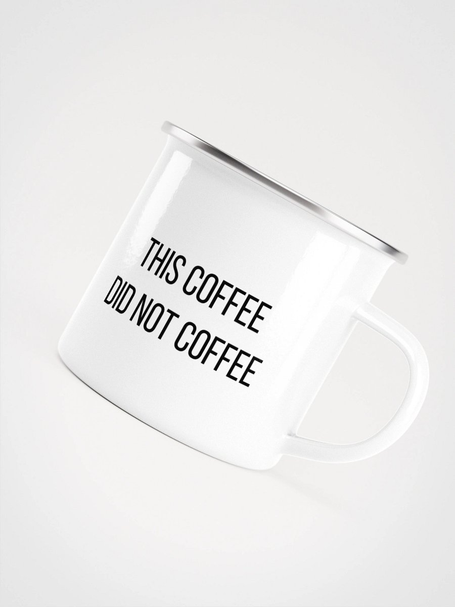 This Coffee Did Not Coffee product image (5)