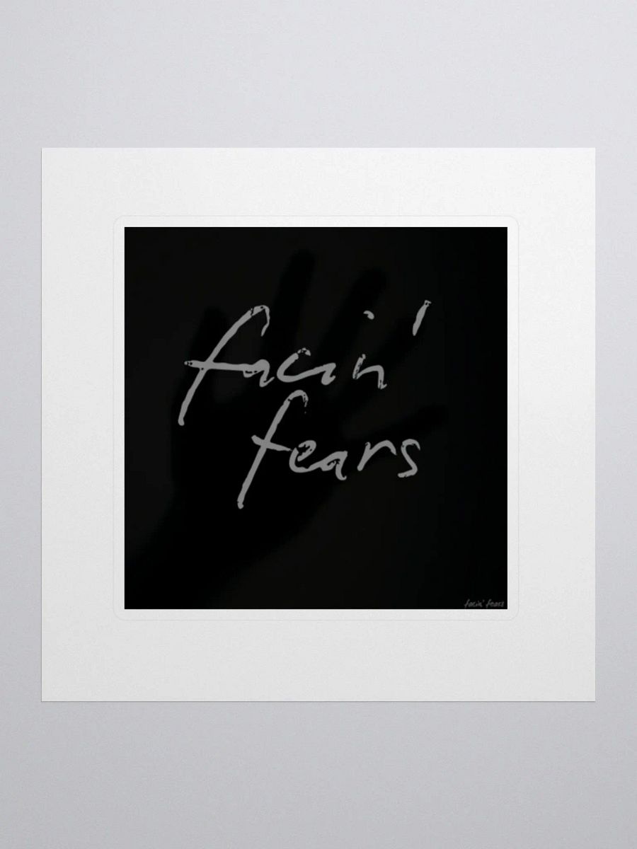 Facin' Fears Sticker product image (1)