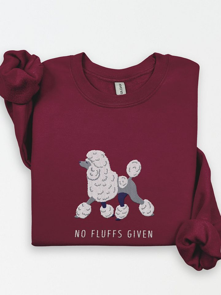 No Fluffs Given Sweatshirt (Embroidered) of a Standard Poodle product image (1)