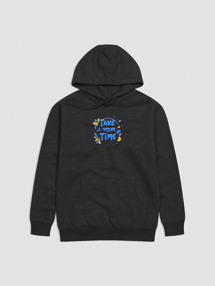 Take Your Time - Premium Hoodie product image (10)