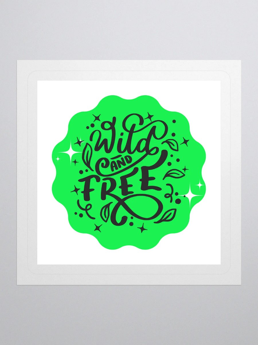 Wild and Free – Free Your Spirit 3x3 Sticker product image (1)