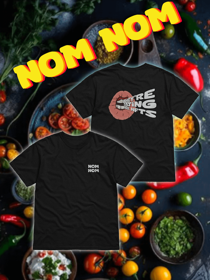 THEY'RE EATING OUR NFTS TSHIRT (FRONT & BACK) product image (1)