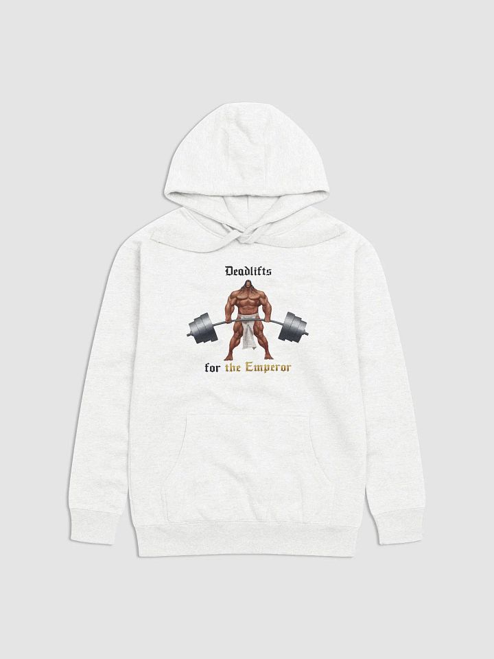 Deadlifts For The EMPEROR- Hoodie product image (49)