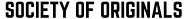 Society of Originals