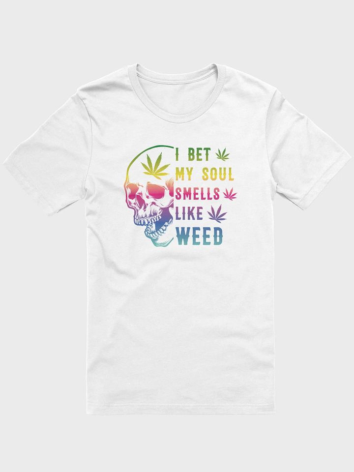I bet My Soul Smells Like Weed - Adult T-Shirt product image (1)