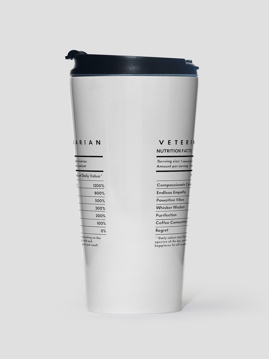 "Veterinarian Nutrition Facts" Stainless Steel Travel Mug product image (2)