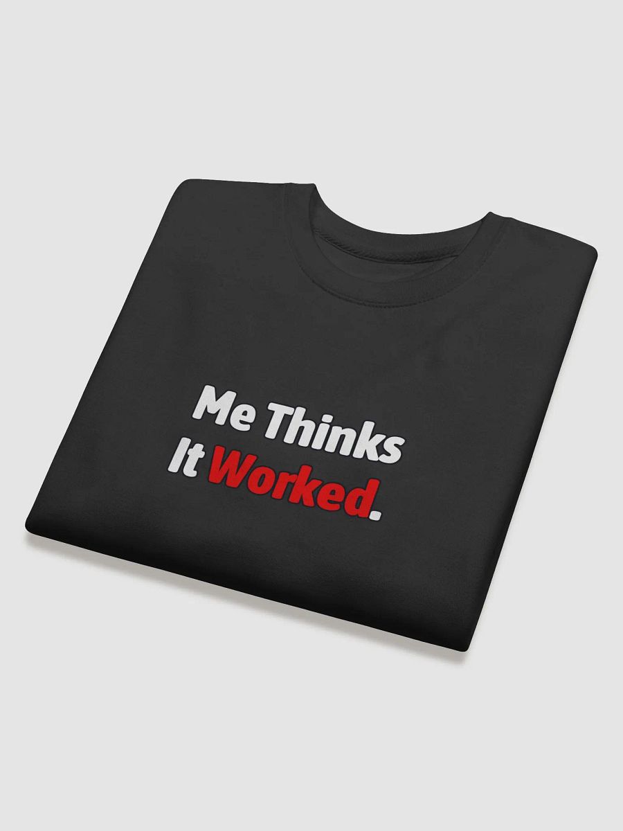 Me thinks It Worked Sweatshirt product image (31)