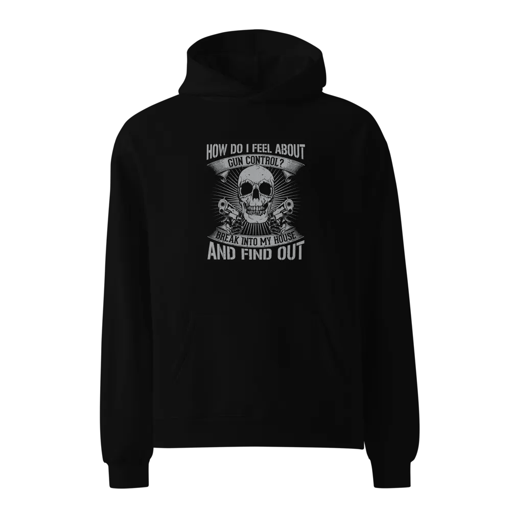 Premium Oversized Hoodie – “Gun Control? Break Into My House” product image (1)