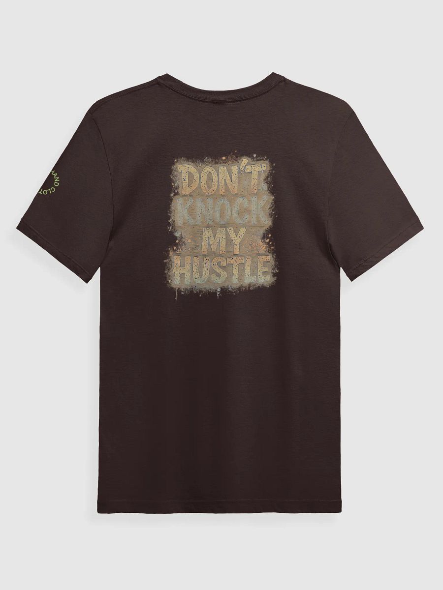 Don't Knock My Hustle Tee1 product image (2)