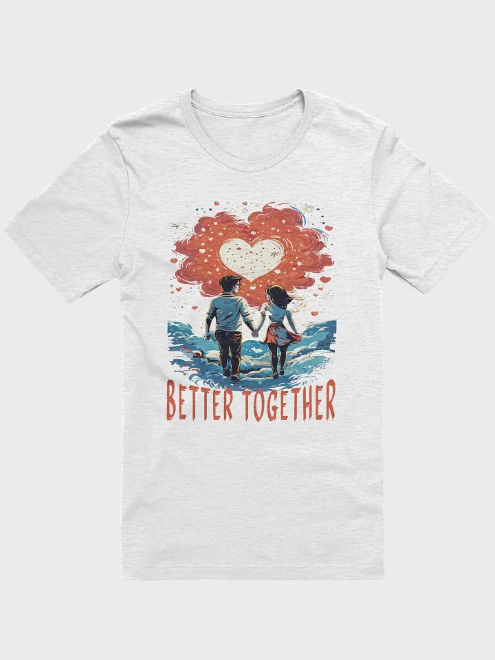 Better Together Bella Canvas 3001 T-Shirt - Stylish & Romantic Couples Tee with Cute Cartoon Design