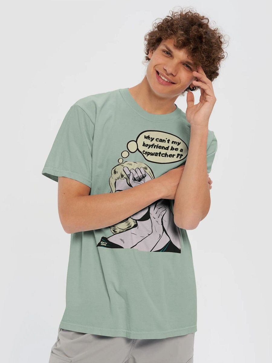 WHY CAN'T MY BOYFRIEND BE A COPWATCHER?? product image (68)