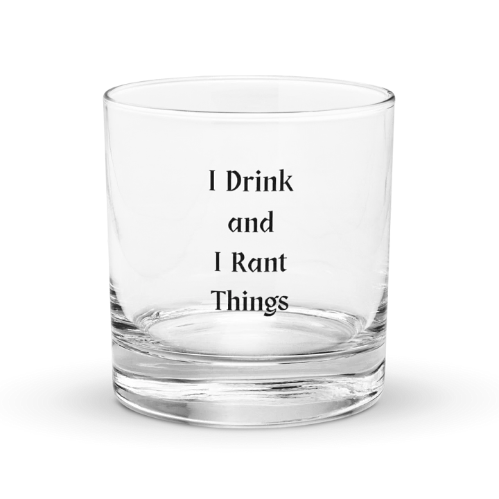 Brad Rants: "I drink and I rant things" Whiskey Glass product image (1)
