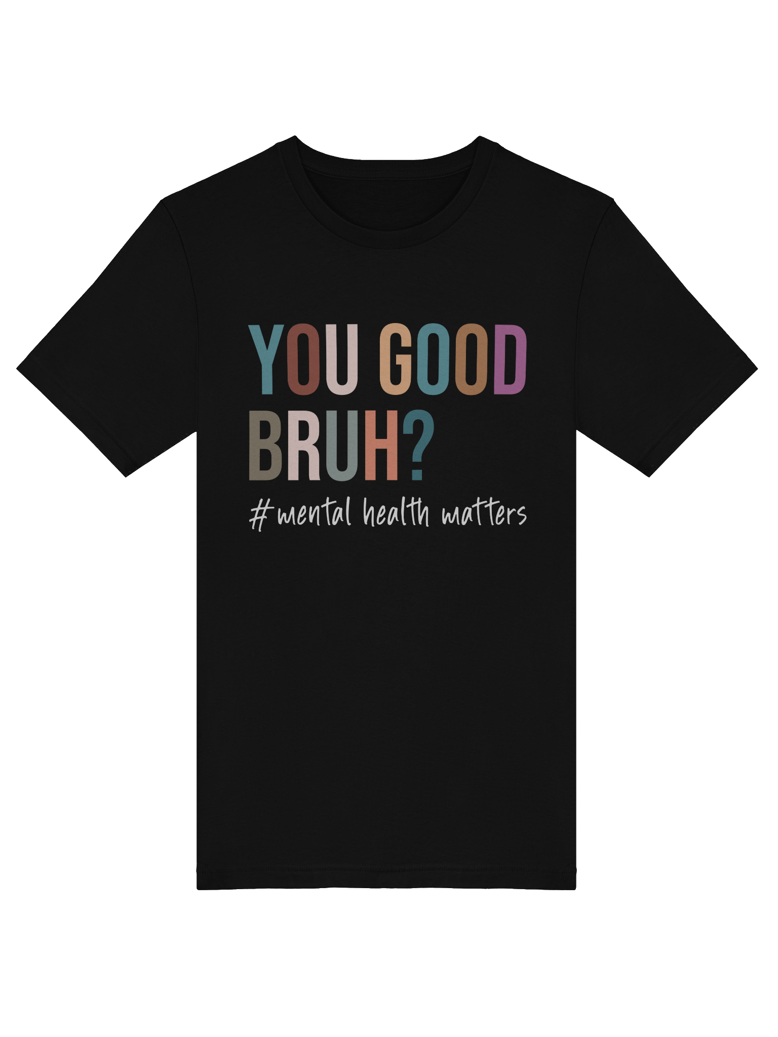 You Good Bruh – Encouraging Check-Ins Mental Health Awareness T-Shirt product image (25)