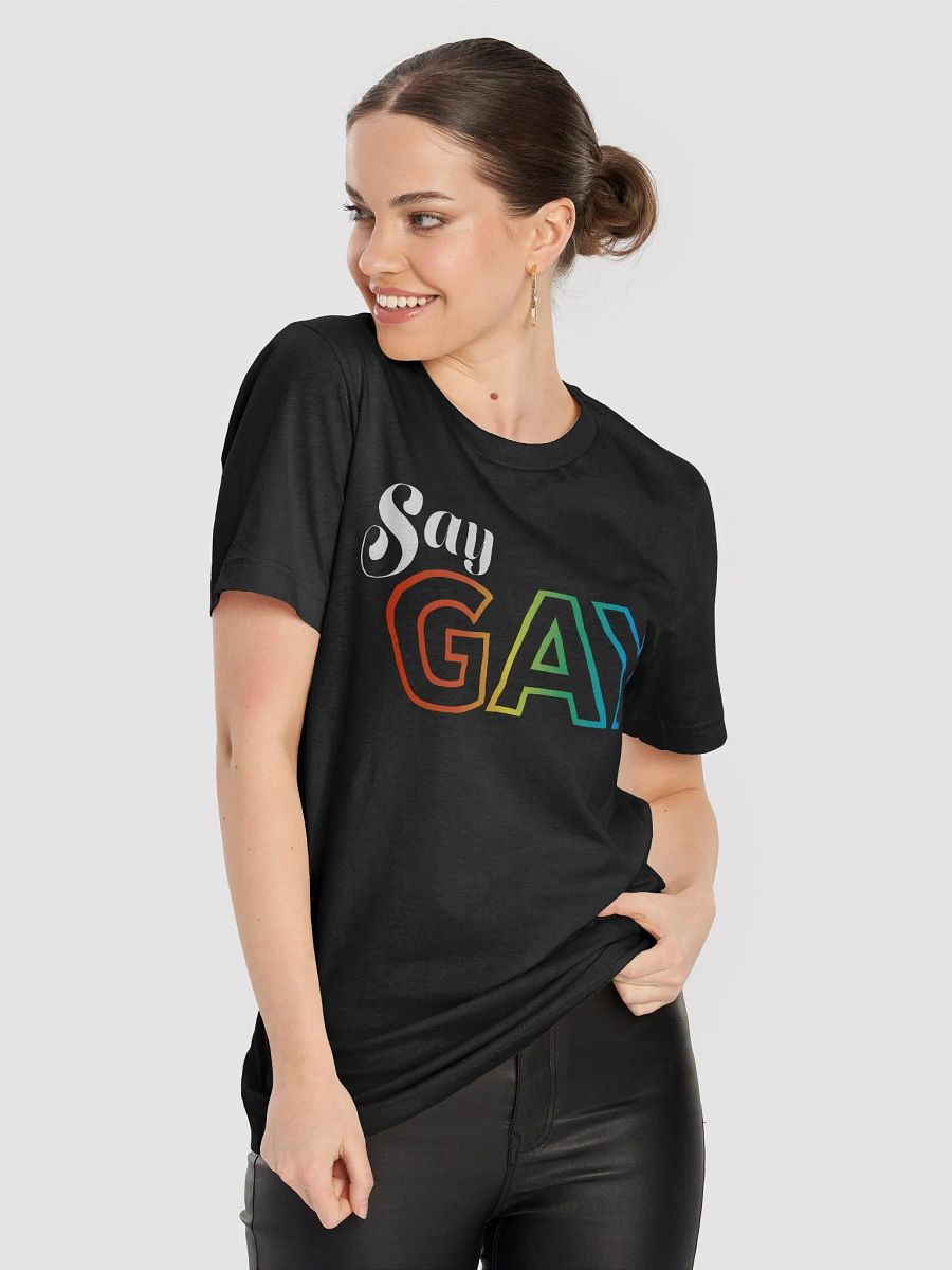Say Gay - Say It Proud T-Shirt product image (5)