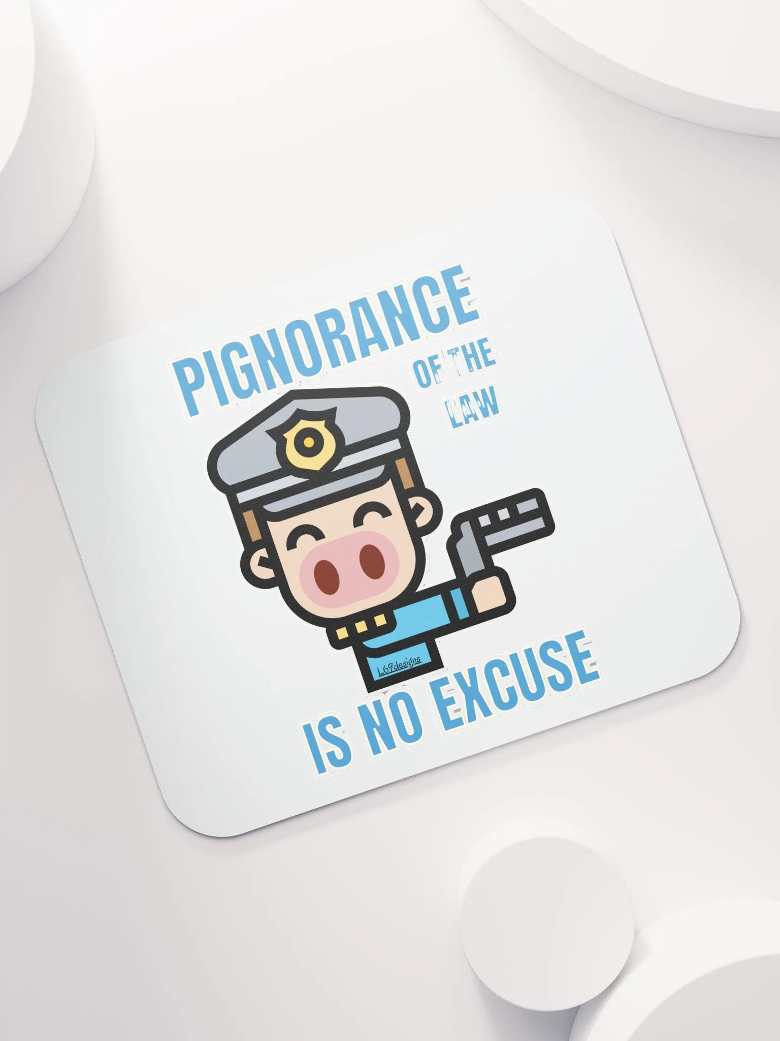 PIGNORANCE OF THE LAW IS NO EXCUSE product image (7)