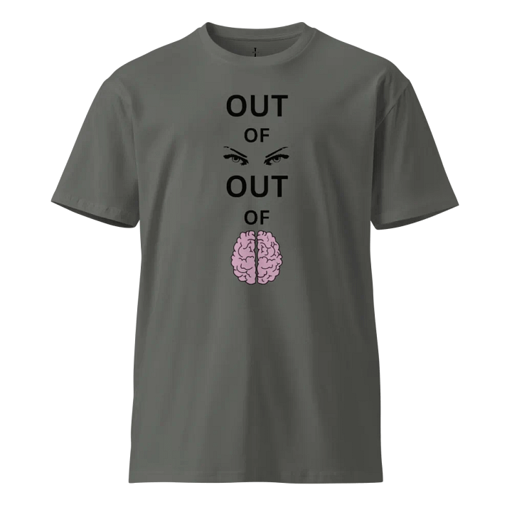 Out Of Sight Out Of Mind Quote Shirt Unisex T-Shirt product image (1)
