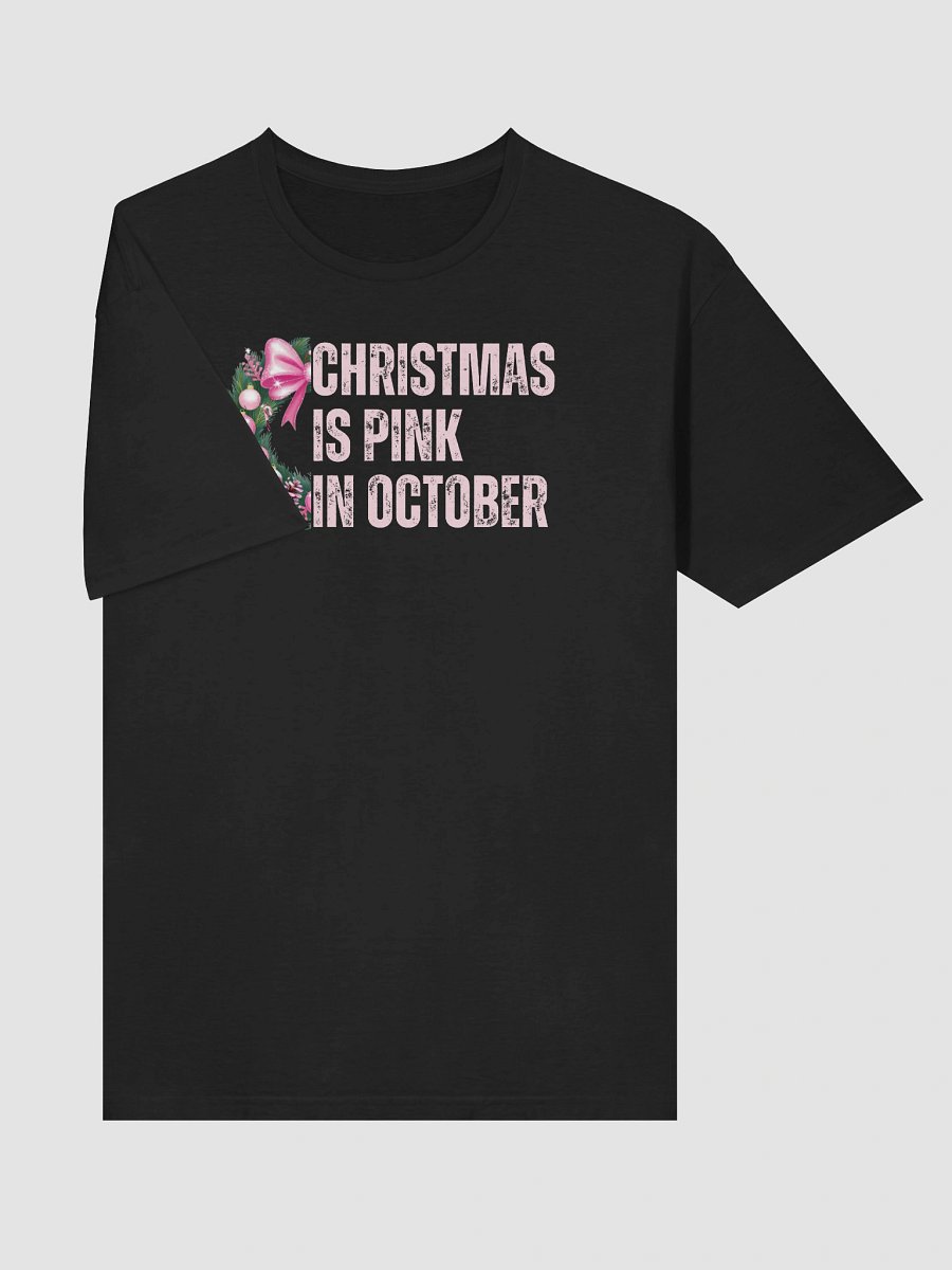 Christmas is Pink in October unisex shirt product image (6)