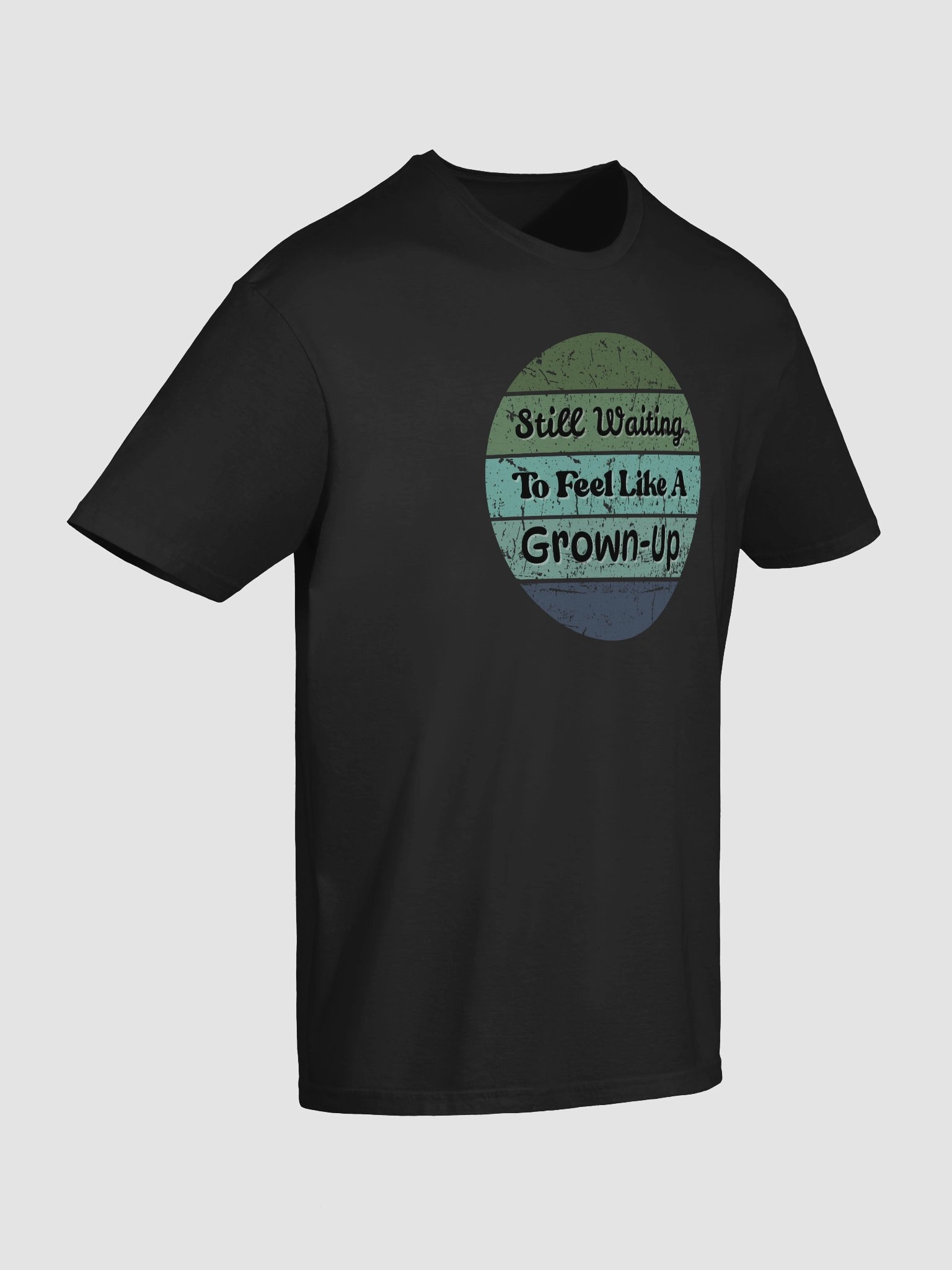 Still Waiting to feel like a Grown-Up Tee product image (155)