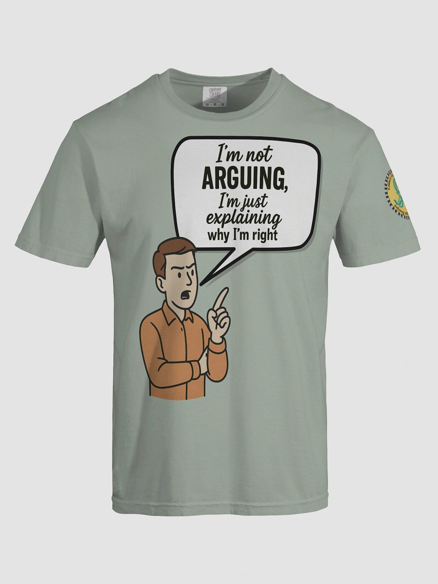 I'm not Arguing (Male) Comfort Colors Garment-Dyed Heavyweight T-Shirt Colors (4) product image (7)