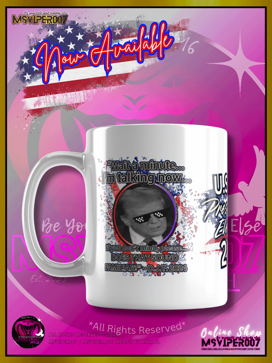 Mug - MsViper007's "Does That Sound Familiar?" - 2024 U.S. Elections Mugs By Anna H. product image (3)