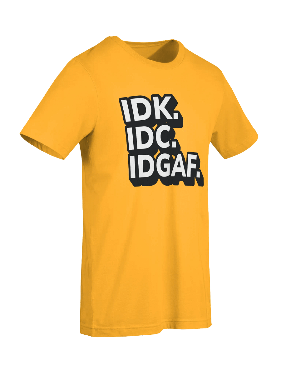 Don't Know, Don't Care Tee product image (4)