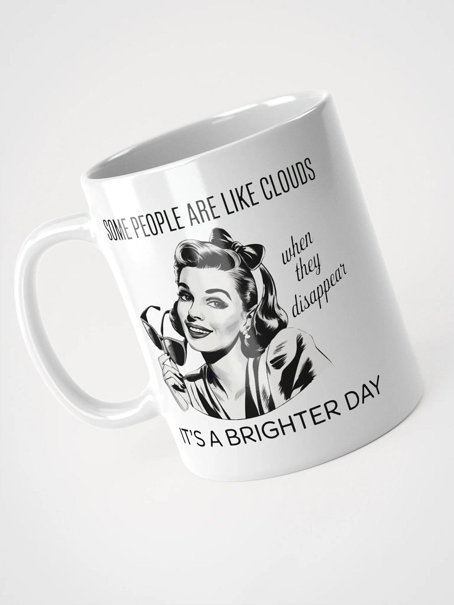 Some People Are Like Cloudes White Glossy Mug product image (8)