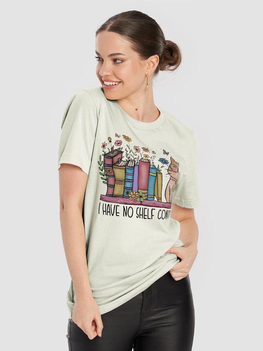 I have no Shelf Control T-Shirt product image (8)