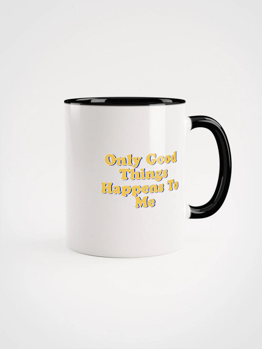 Only Good Things Happens To Me Mug product image (1)