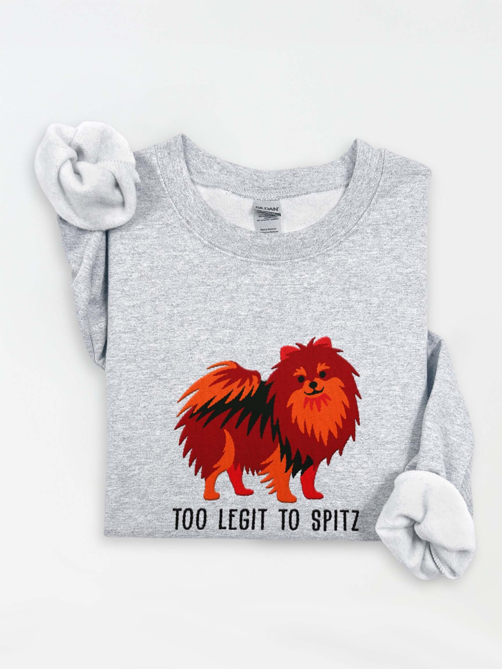 Too Legit to Spitz Sweatshirt (Embroidered) of a Pomeranian(Chocolate & Tan) product image (1)