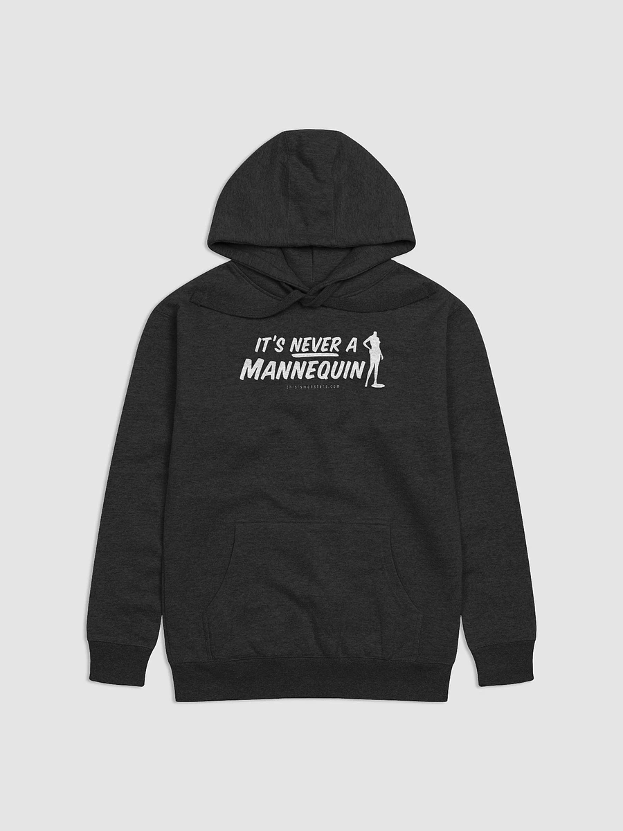 It's Never A Mannequin Black Hoodie product image (1)