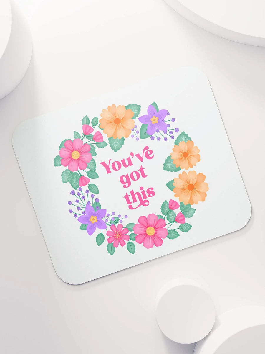 You've got this - Mouse Pad White product image (7)