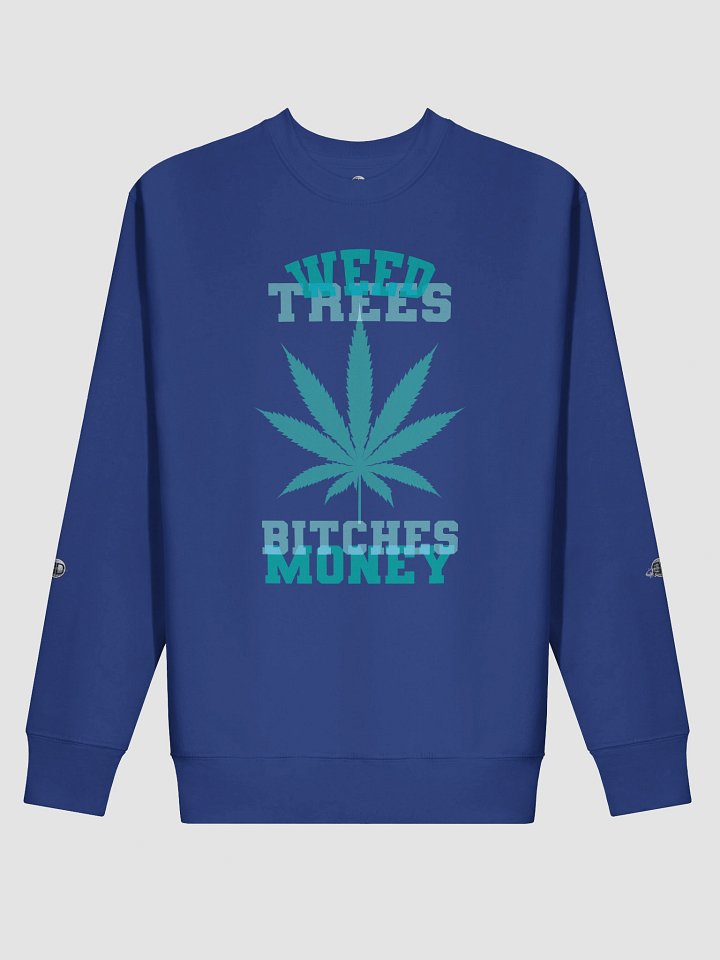 Weed and Trees, Money 01 | Sweatshirt product image (12)