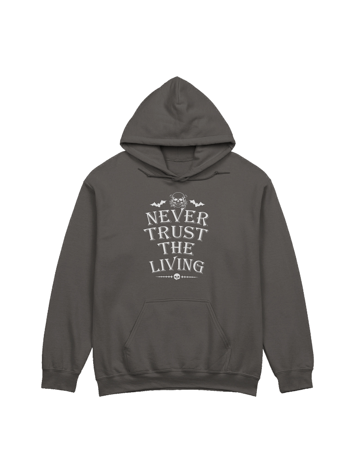 [UM Designs] Never Trust The Living - Unisex Pullover Graphic Hoodie [white letters] product image (1)