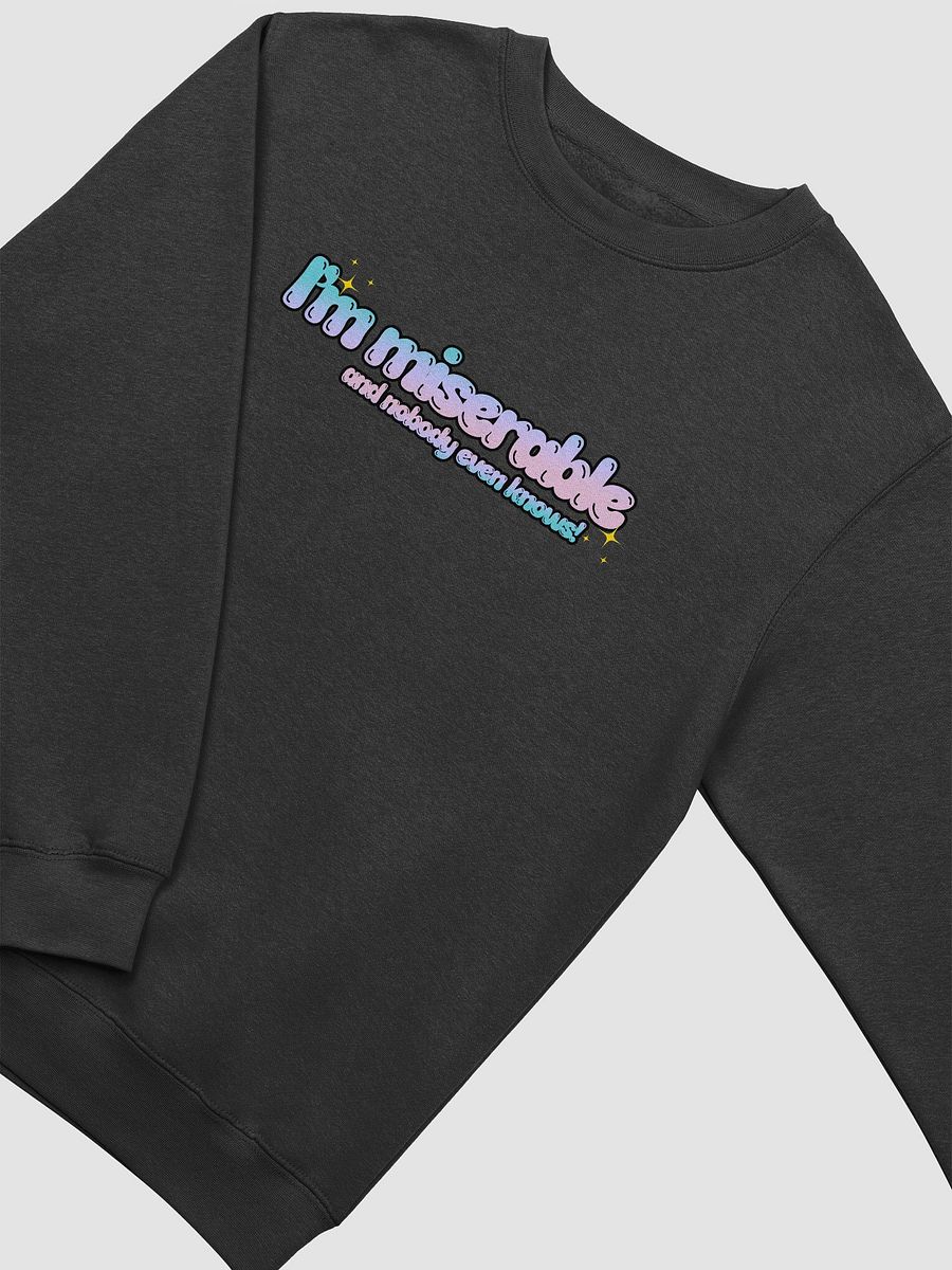 'I'm miserable' dreamy sweatshirt product image (3)