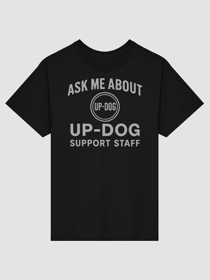 Official Up-Dog Support Staff Tee – Don’t Ask (Or Do) product image (3)